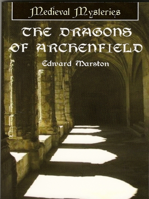 Title details for The Dragons of Archenfield by Edward Marston - Available